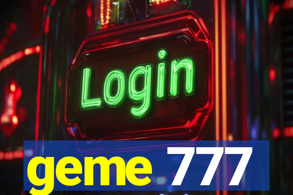 geme 777